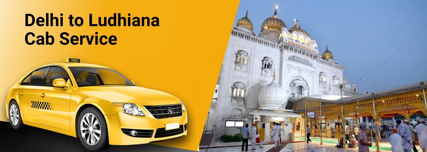 Delhi to Ludhiana Cab Service